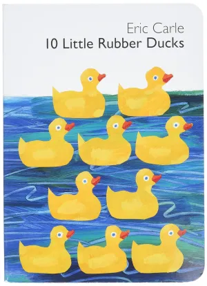 10 Little Rubber Ducks Board Book: An Easter And Springtime Book For Kids (World of Eric Carle) Board book  Picture Book, January 26, 2010